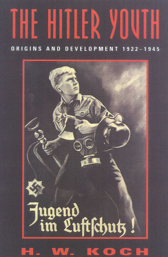 The Hitler Youth: Origins and Development 1922-1945 book cover by H. W. Koch