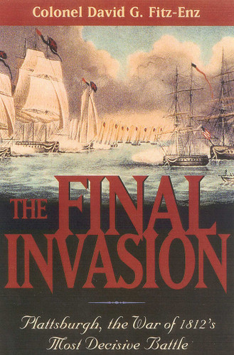 The Final Invasion: Plattsburgh, the War of 1812's Most Decisive Battle book cover by David Fitz-Enz