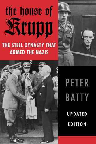 The House of Krupp: The Steel Dynasty that Armed the Nazis book cover by Peter Batty