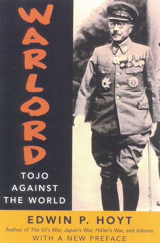 Warlord: Tojo Against the World book cover by Edwin P. Hoyt