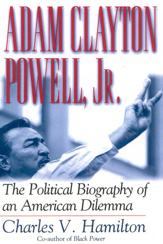 Adam Clayton Powell, Jr.: The Political Biography of an American Dilemma book cover by Charles V. Hamilton