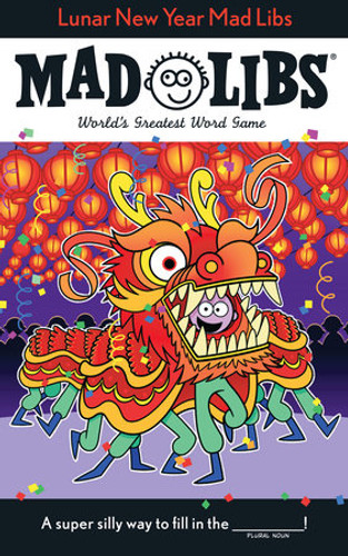 Lunar New Year Mad Libs: World's Greatest Word Game (Mad Libs)