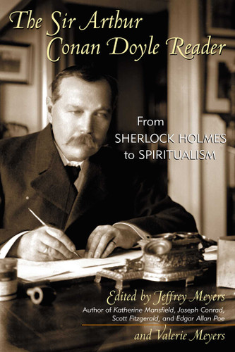 The Sir Arthur Conan Doyle Reader: From Sherlock Holmes to Spiritualism book cover by 