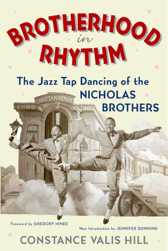Brotherhood In Rhythm: The Jazz Tap Dancing of the Nicholas Brothers book cover by Constance Valis Hill