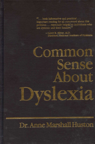Common Sense About Dyslexia book cover by Anne Marshall Huston
