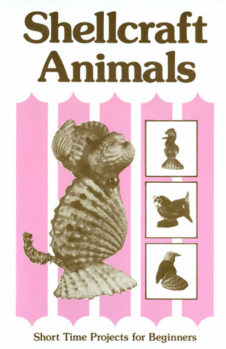 Shellcraft Animals: Short Time Projects for Beginners book cover by Patricia E. Pope
