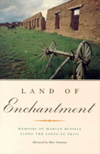 Land of Enchantment: Memoirs of Marian Russell Along the Santa Fe Trail book cover by Marian Russell