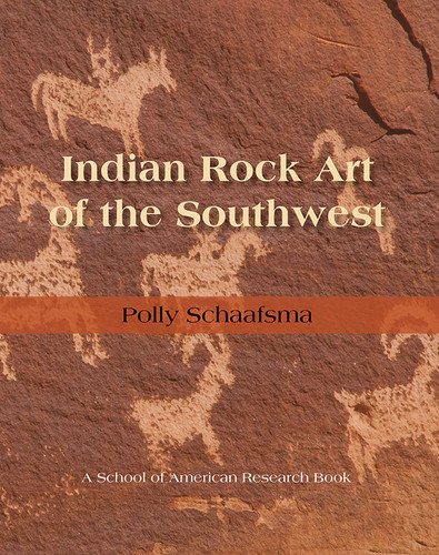 Indian Rock Art of the Southwest (School of American Research Southwest Indian Arts Series) book cover by Polly Schaafsma