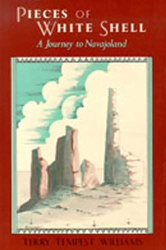 Pieces of White Shell book cover by Terry Tempest Williams