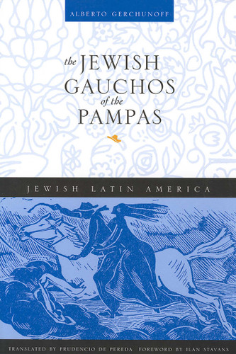 The Jewish Gauchos of the Pampas (Jewish Latin America Series) book cover by Alberto Gerchunoff