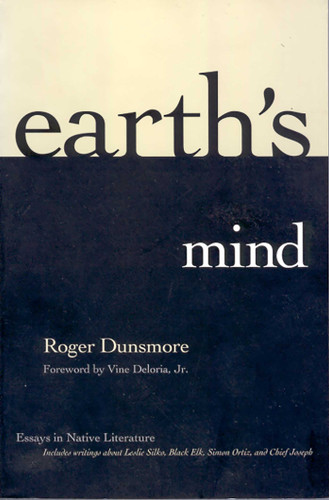 Earth's Mind: Essays in Native Literature book cover by Roger Dunsmore