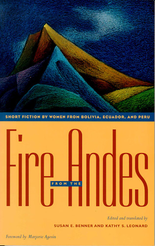 Fire from the Andes: Short Fiction by Women from Bolivia, Ecuador, and Peru book cover by 