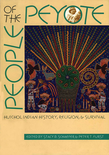 People of the Peyote: Huichol Indian History, Religion, and Survival book cover by 