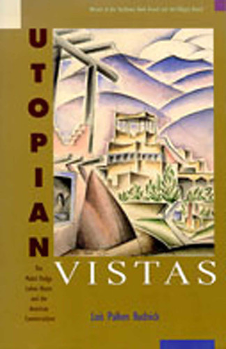 Utopian Vistas: The Mabel Dodge Luhan House and the American Counterculture book cover by Lois Palken Rudnick