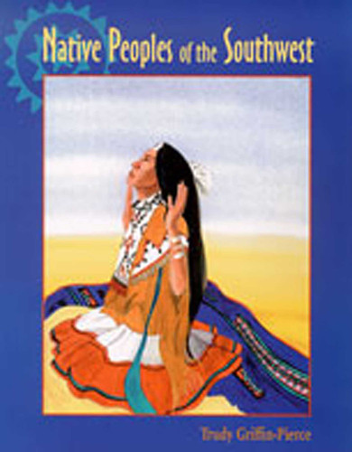 Native Peoples of the Southwest book cover by Trudy Griffin-Pierce