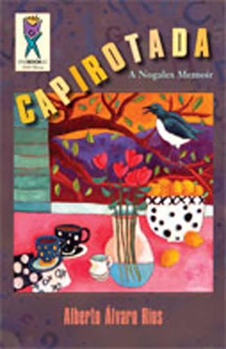 Capirotada: A Nogales Memoir book cover by Alberto Alvaro Ríos