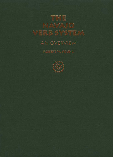 The Navajo Verb System: An Overview book cover by Robert W. Young
