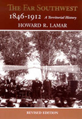 The Far Southwest, 1846-1912: A Territorial History book cover by Howard R. Lamar