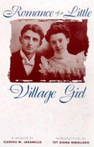 Romance of a Little Village Girl (Pasó Por Aquí Series on the Nuevomexicano Literary Heritage) book cover by Cleofas M. Jaramillo
