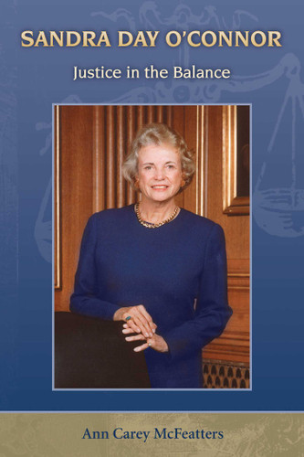 Sandra Day O'Connor: Justice in the Balance (Women's Biography Series) book cover by Ann Carey McFeatters