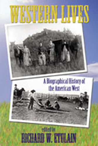 Western Lives: A Biographical History of the American West book cover by 