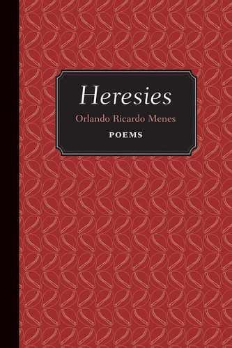 Heresies: Poems (Mary Burritt Christiansen Poetry Series) book cover by Orlando Ricardo Menes