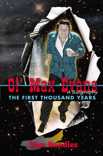 Ol' Max Evans: The First Thousand Years book cover by Slim Randles