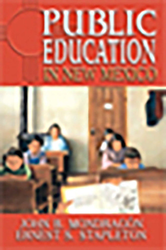 Public Education in New Mexico book cover by John B. Mondragón, Ernest S. Stapleton