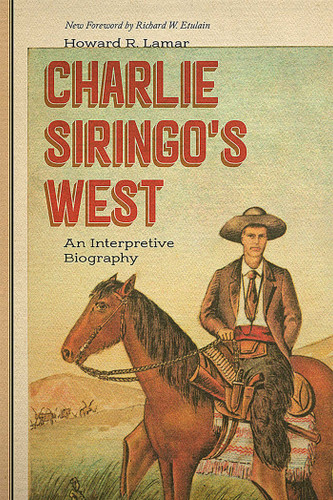 Charlie Siringo's West: An Interpretive Biography book cover by Howard R. Lamar