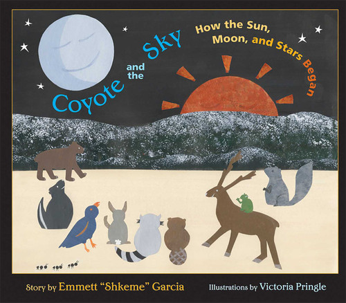Coyote and the Sky: How the Sun, Moon, and Stars Began book cover by Emmett Shkeme Garcia