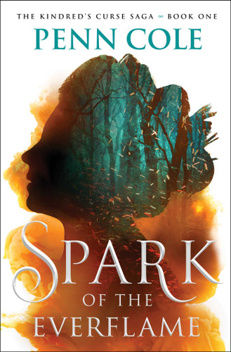 Spark of the Everflame: A Novel (The Kindred’s Curse Saga) book cover by Penn Cole
