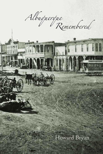 Albuquerque Remembered book cover by Howard Bryan