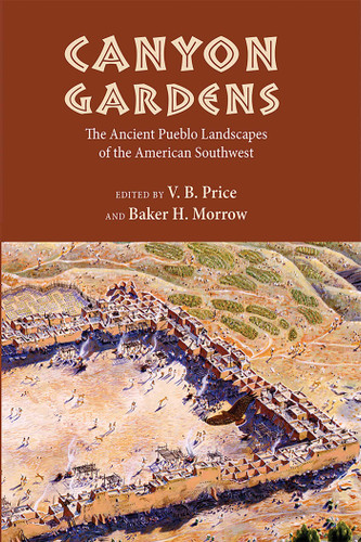 Canyon Gardens: The Ancient Pueblo Landscapes of the American Southwest book cover by 