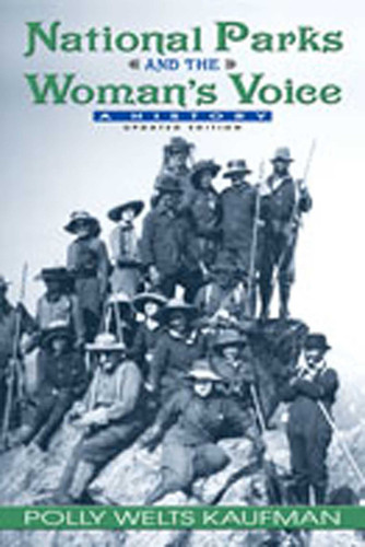 National Parks and the Woman's Voice: A History book cover by Polly Welts Kaufman
