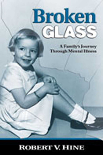 Broken Glass: A Family's Journey Through Mental Illness book cover by Robert V. Hine