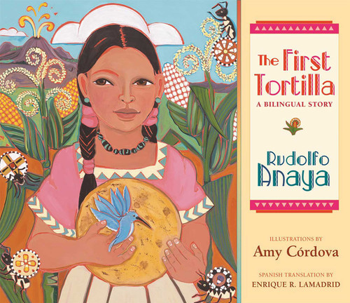 The First Tortilla: A Bilingual Story book cover by Rudolfo Anaya