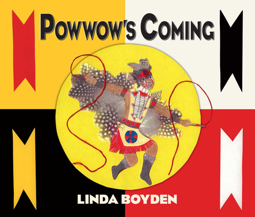Powwow's Coming book cover by Linda Boyden