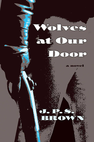 Wolves at Our Door book cover by J. P. S. Brown