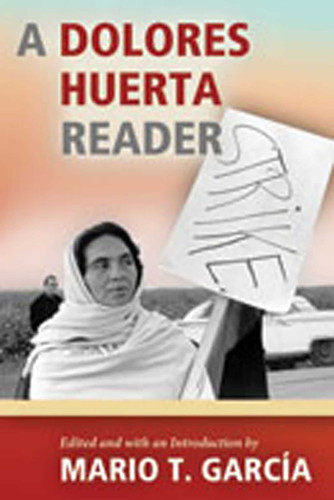 A Dolores Huerta Reader book cover by 