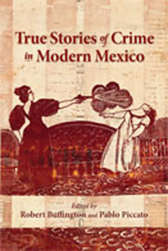 True Stories of Crime in Modern Mexico (Diálogos Series) book cover by 