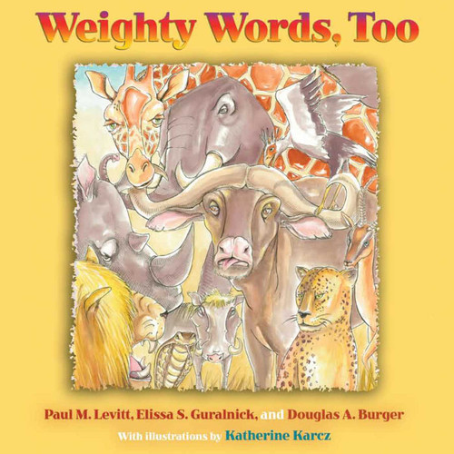 Weighty Words, Too book cover by Paul M. Levitt, Elissa S. Guralnick, Douglas A. Burger