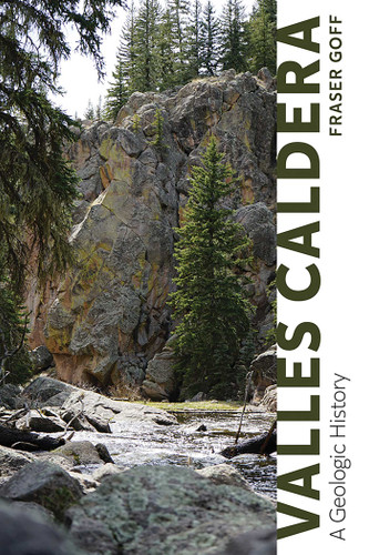 Valles Caldera: A Geologic History book cover by Fraser Goff