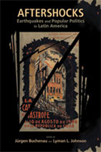 Aftershocks: Earthquakes and Popular Politics in Latin America (Diálogos Series) book cover by 