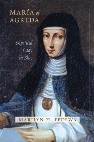 María of Ágreda: Mystical Lady in Blue book cover by Marilyn H. Fedewa
