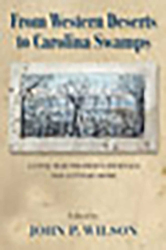 From Western Deserts to Carolina Swamps: A Civil War Soldier's Journals and Letters Home book cover by 
