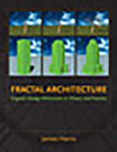 Fractal Architecture: Organic Design Philosophy in Theory and Practice book cover by James Harris
