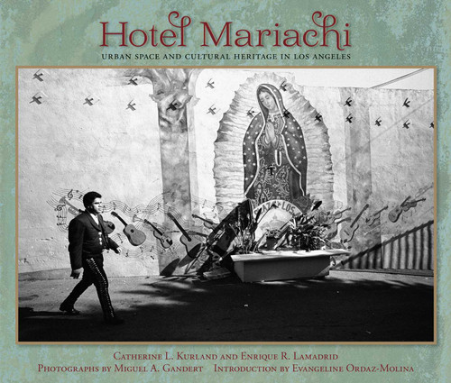 Hotel Mariachi: Urban Space and Cultural Heritage in Los Angeles (Querencias Series) book cover by Catherine L. Kurland, Enrique R. Lamadrid