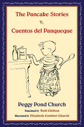 The Pancake Stories: Cuentos del Panqueque book cover by Peggy Pond Church