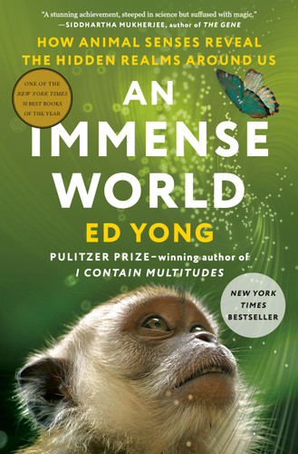 An Immense World: How Animal Senses Reveal the Hidden Realms Around Us book cover by Ed Yong