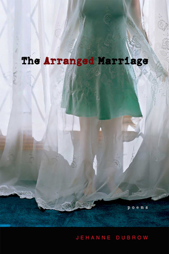 The Arranged Marriage: Poems (Mary Burritt Christiansen Poetry Series) book cover by Jehanne Dubrow